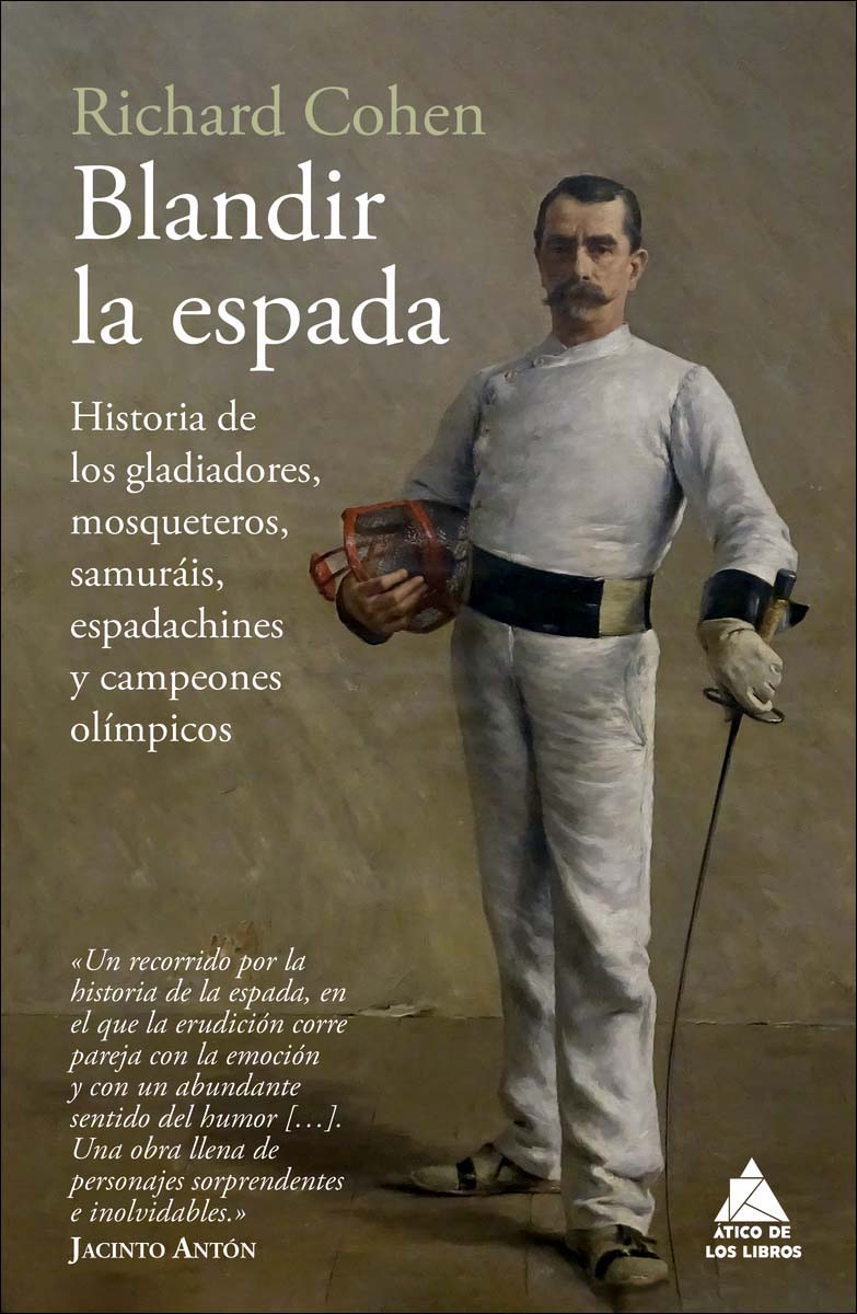 Imagen 1 de Blandir la espada: Historia de los gladiadores, mosqueteros, samuráis, espadachines y campeones olímpicos