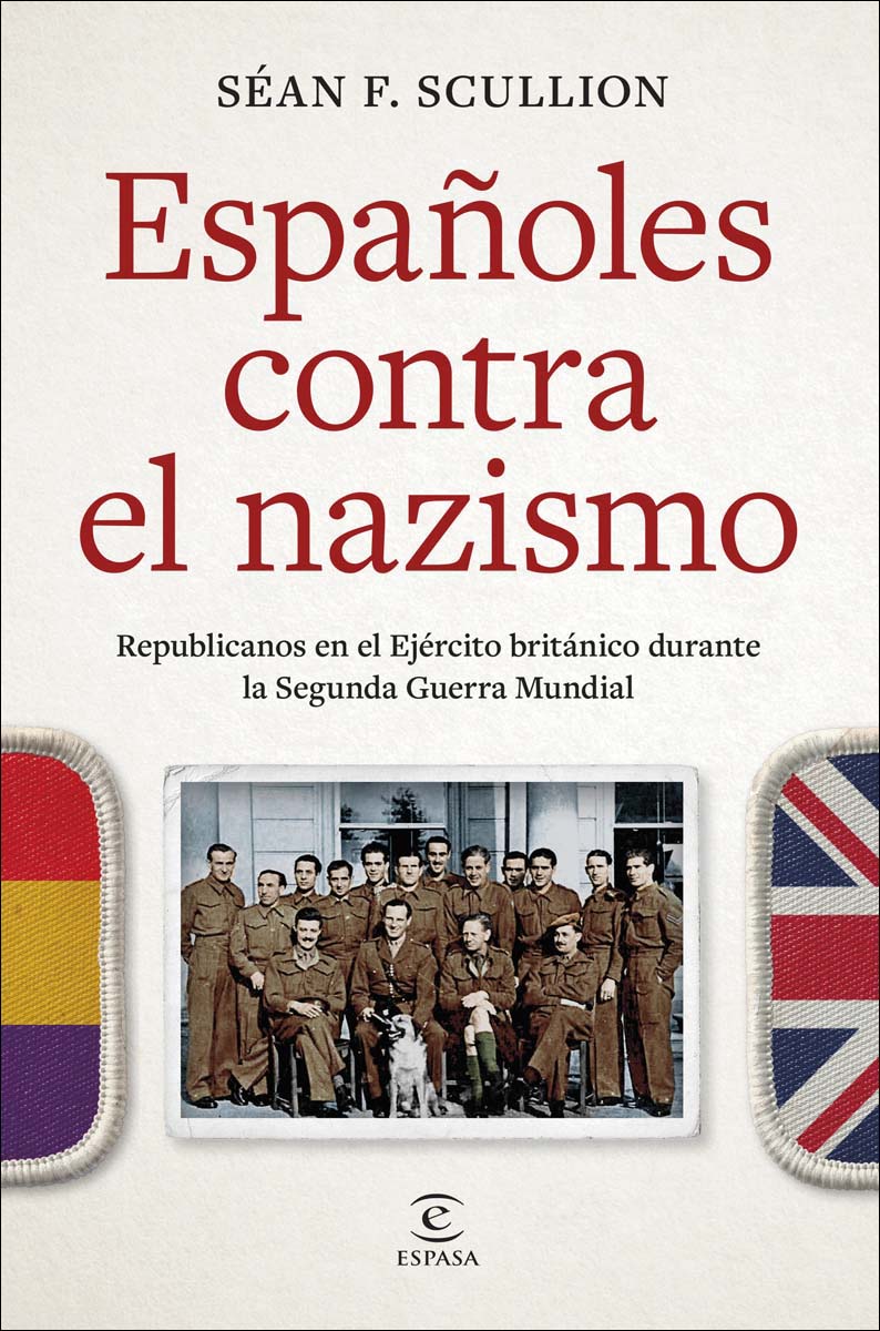 Españoles contra el nazismo: Republicanos en el Ejército británico durante la Segunda Guerra Mundial (Capa mole com abas) 1