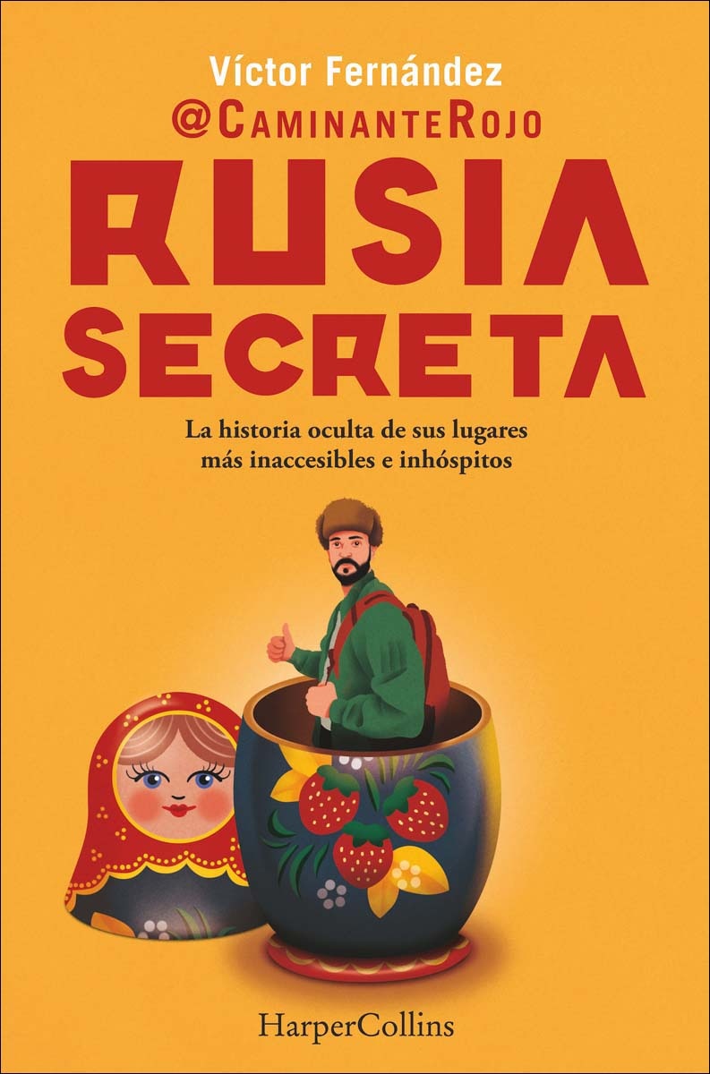 Rusia secreta: La historia oculta de sus lugares más inaccesibles e inhóspitos (Capa mole com abas) 1