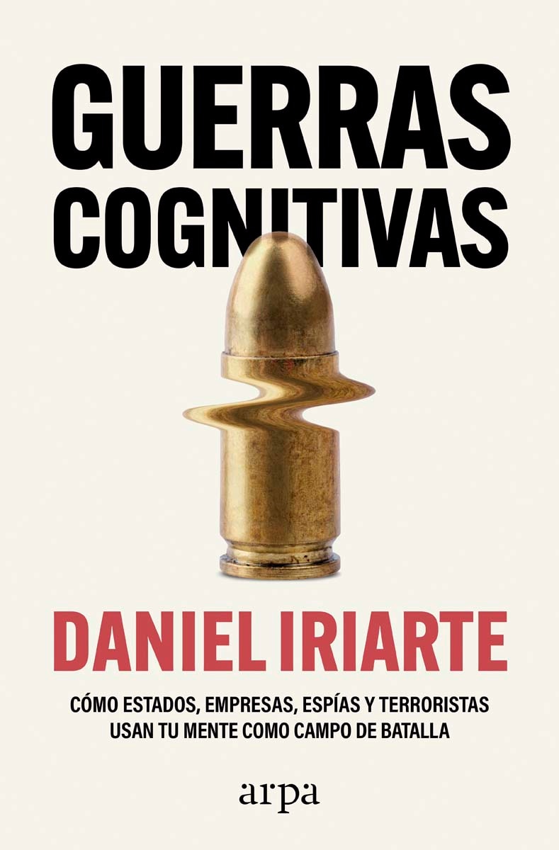 Imagem 0 de Guerras cognitivas: Cómo estados, empresas, espías y terroristas usan tu mente como campo de batalla (Capa mole)