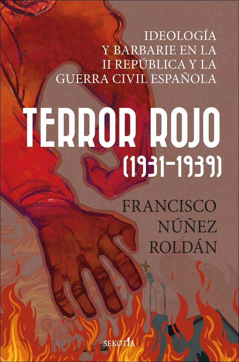 Imagen 0 de Terror Rojo 1931-1939: Ideología y barbarie en la Segunda República y la guerra civil española  (Tapa blanda)