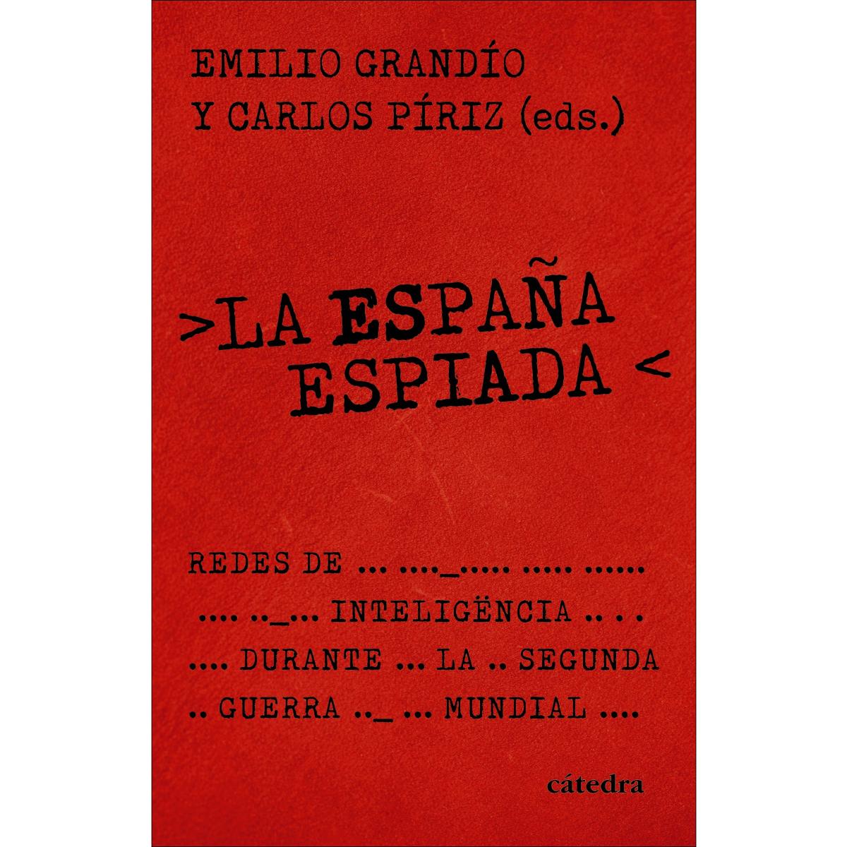 Imagem 0 de La España espiada: Redes de inteligencia en la Segunda Guerra Mundial (Capa mole com abas)