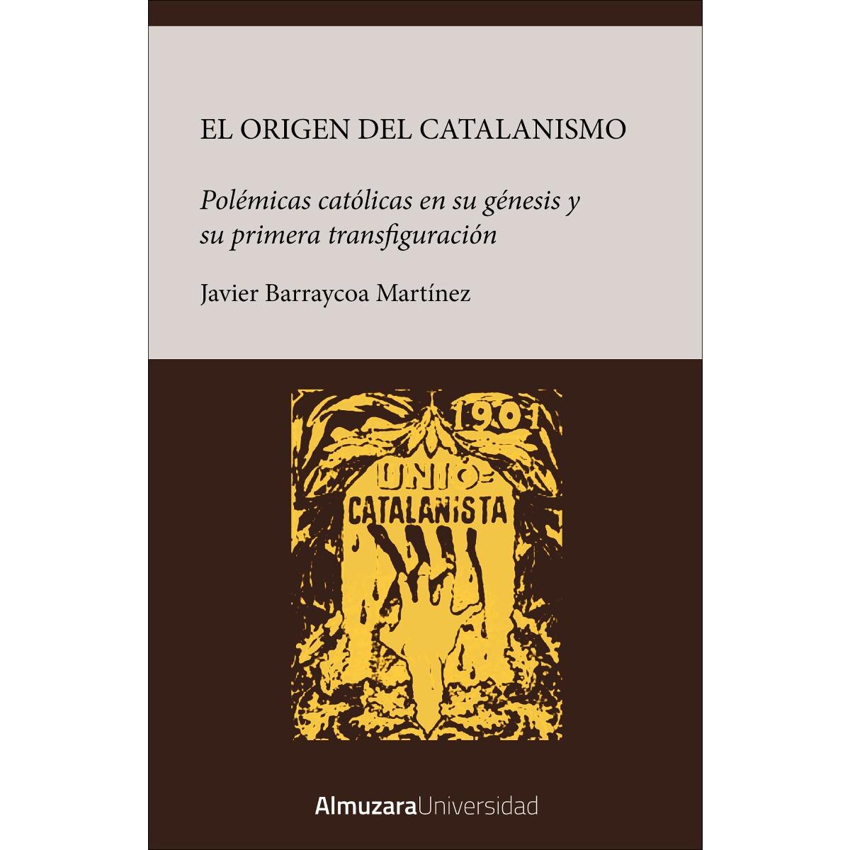 Imagem 0 de Origen del catalanismo: Polémicas católicas en su génesis y su primera transfiguración (Capa mole)