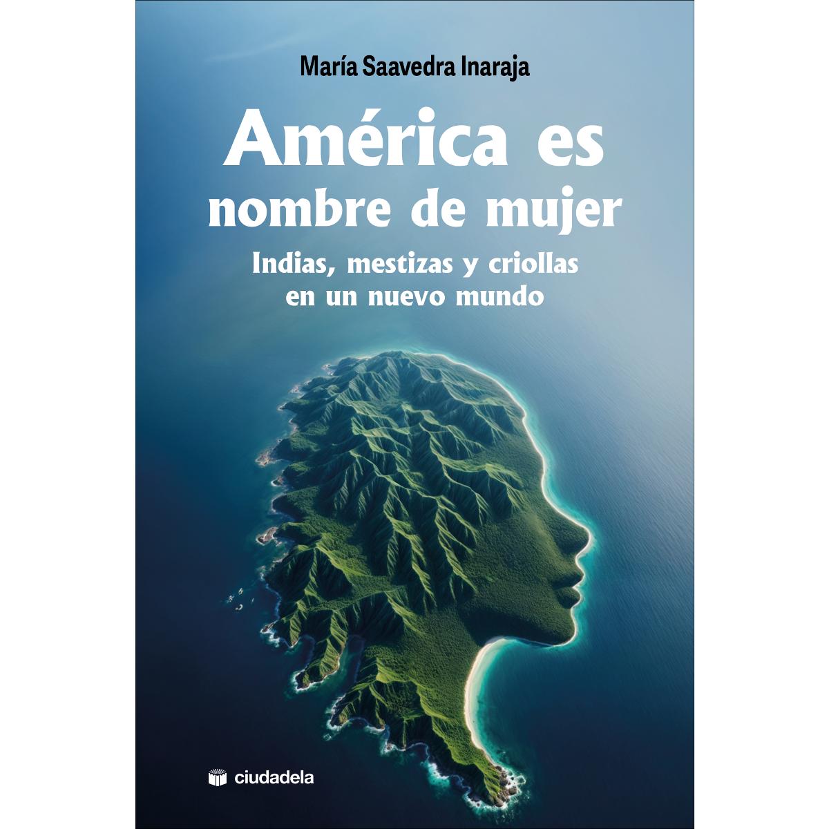 América es nombre de mujer: Indias, mestizas y criollas en un nuevo mundo (Capa mole com abas) 1