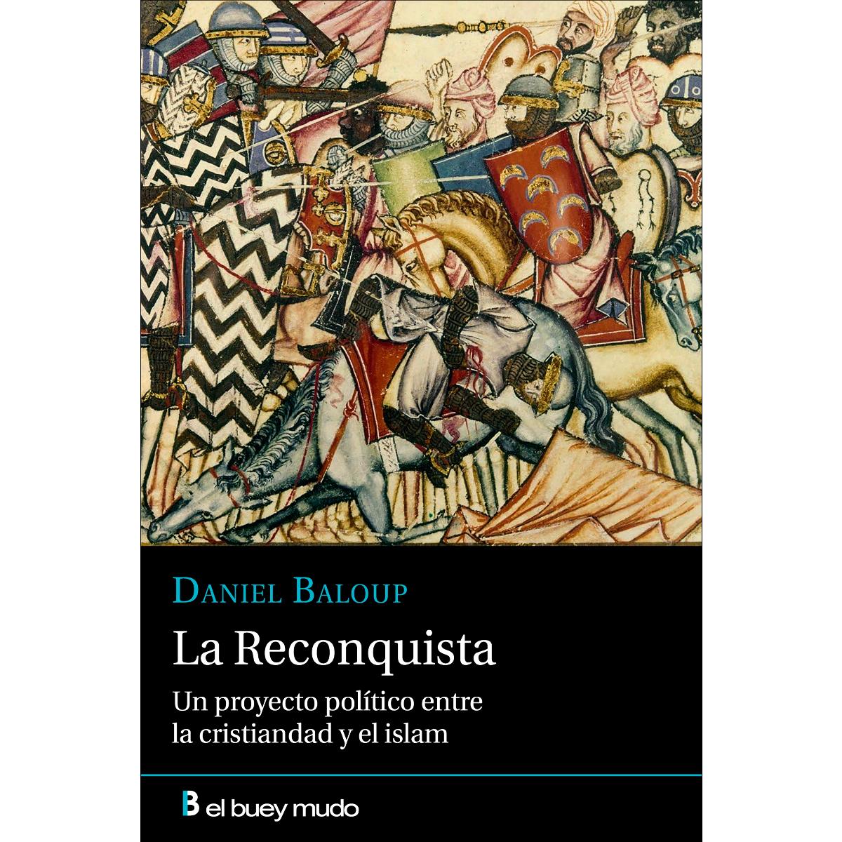 La Reconquista: Un proyecto político entre la cristiandad y el islam (Capa mole com abas) 1