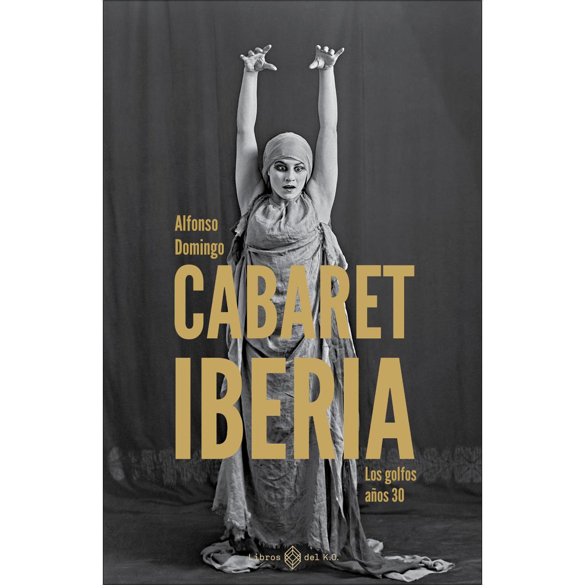 Imagem 0 de Cabaret Iberia: Los golfos años 30 (Capa mole com abas)