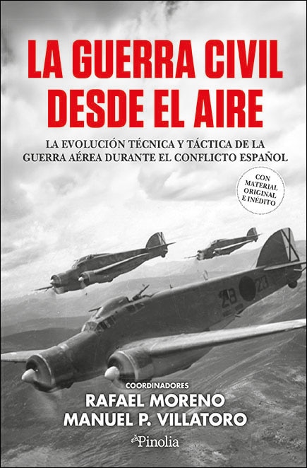 Imagem 0 de La Guerra Civil desde el aire: La evolución técnica y táctica de la guerra aérea durante el conflicto español (Capa mole)