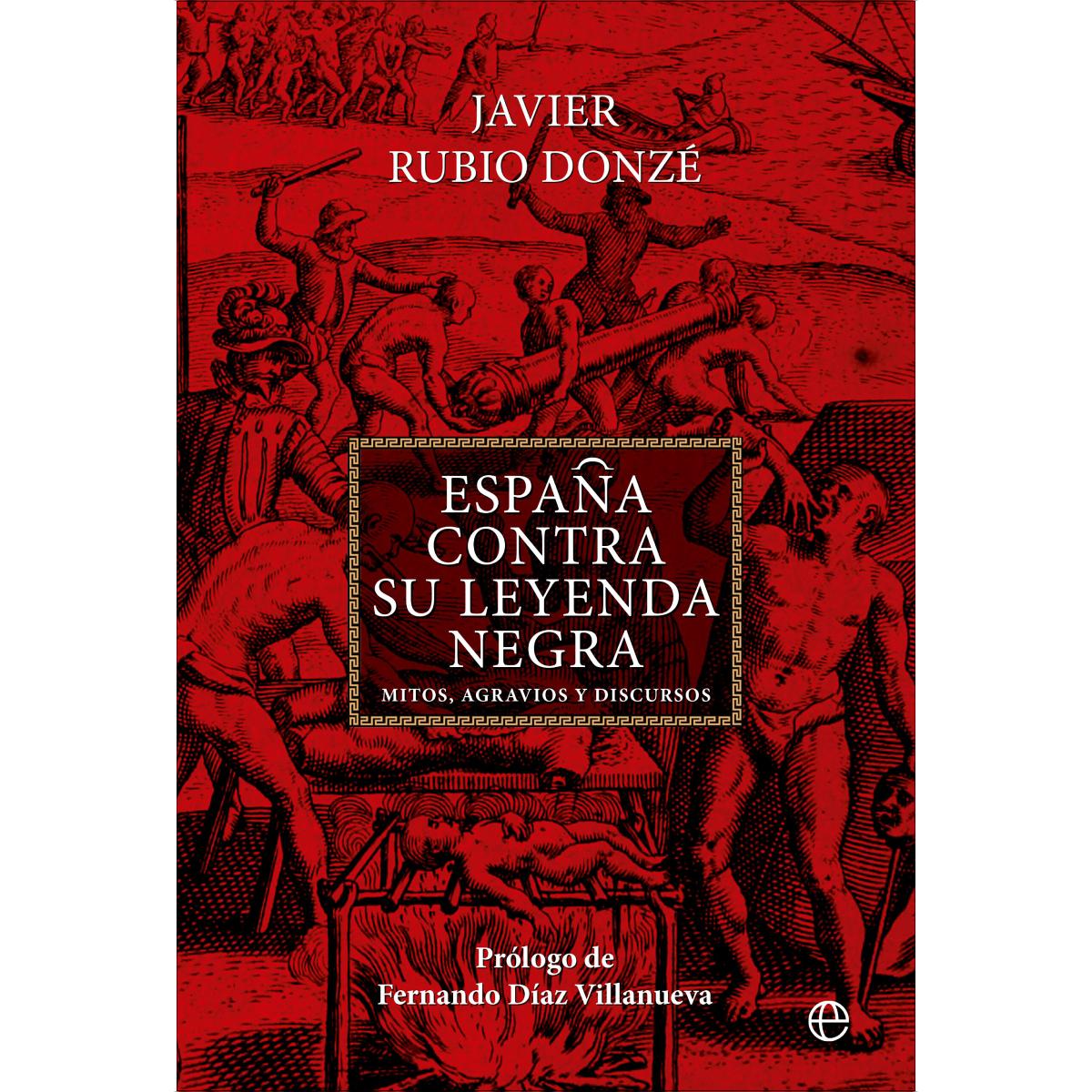 Imagem 0 de España contra su leyenda negra: Mitos, agravios y discursos (Capa mole)