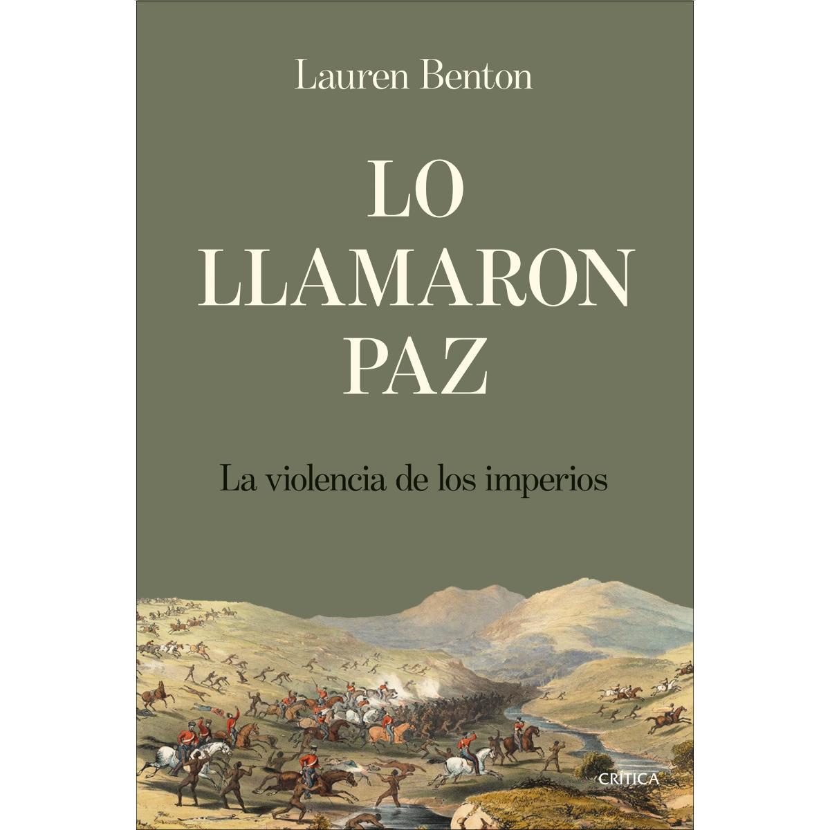 Lo llamaron paz: La violencia de los imperios 1