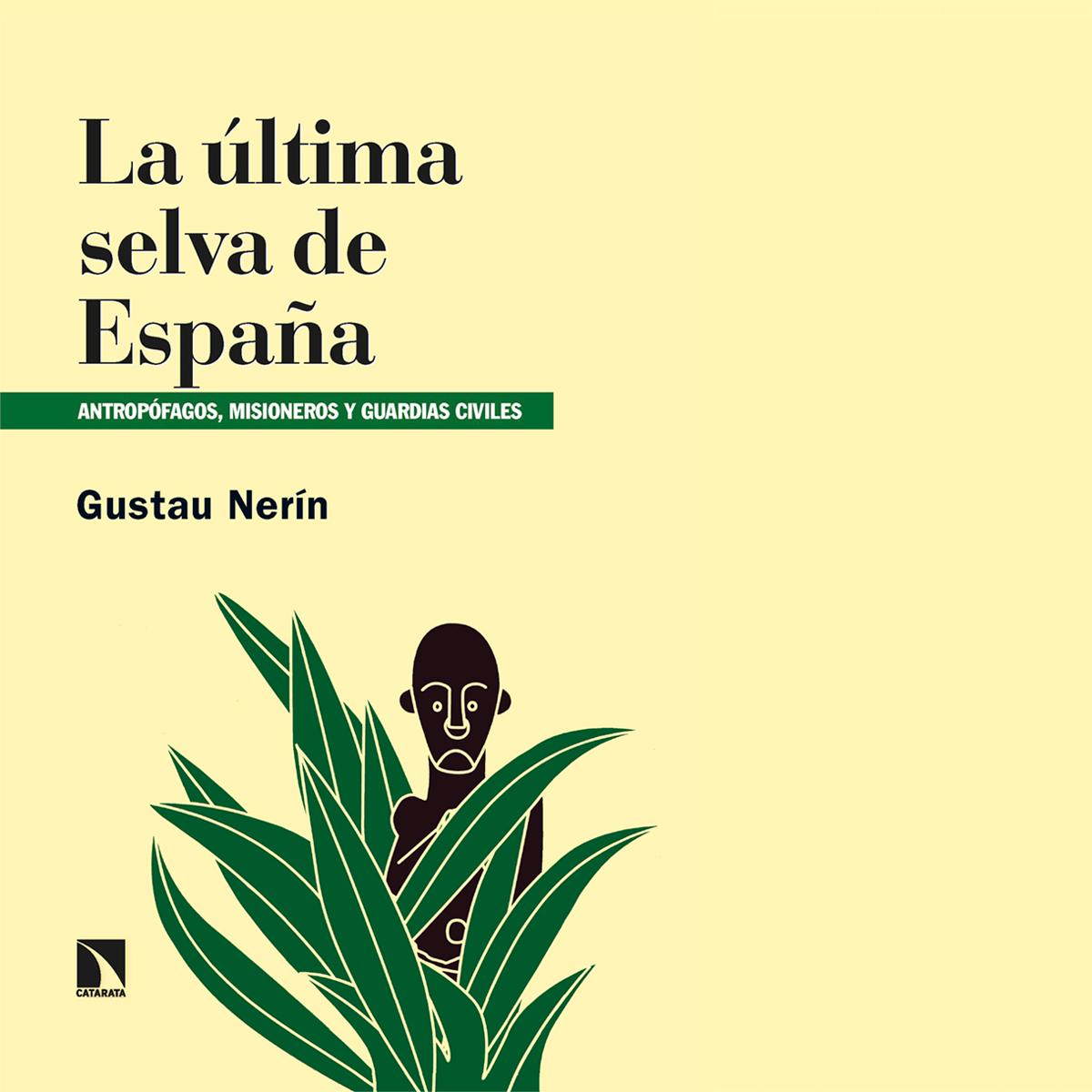 La última selva de España: Antropófagos, misioneros y guardias civiles (Capa mole) 1