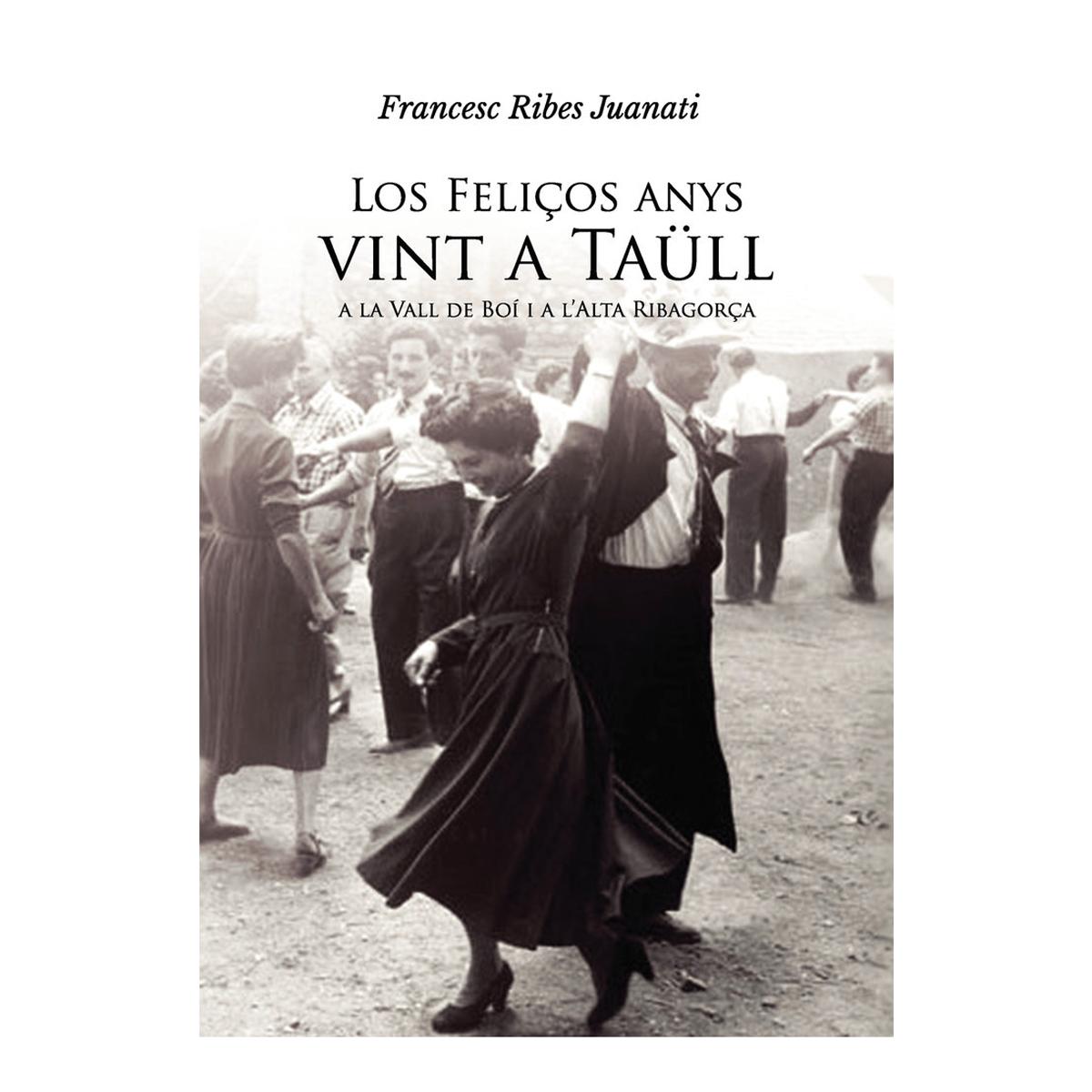 Los feliços anys vint a taüll, a la vall de boí i 1
