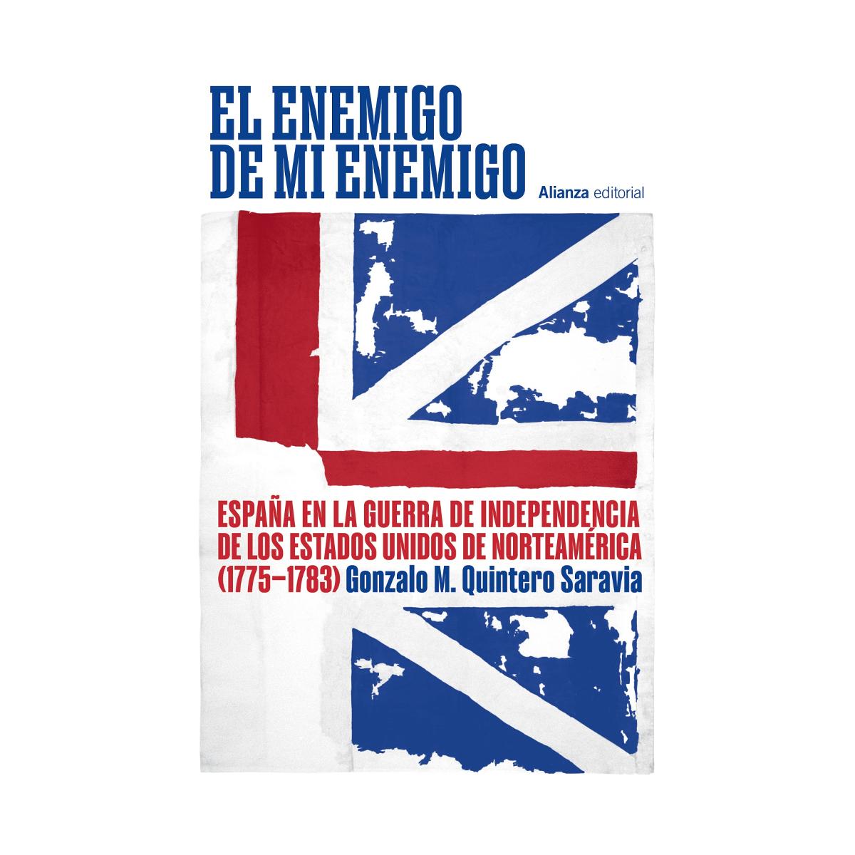 Imagem 0 de El enemigo de mi enemigo: España en la Guerra de Independencia de los Estados Unidos de Norteamérica (1775-1783) (Capa mole com abas)