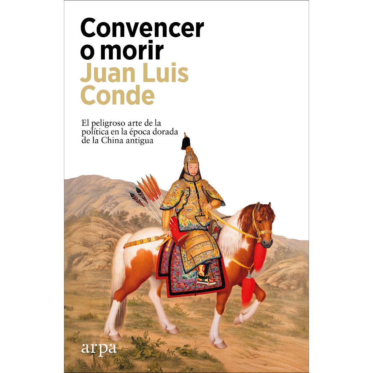 Imagem 0 de Convencer o morir: El peligroso arte de la política en la época dorada de la China antigua (Capa mole com abas)