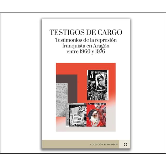 Imagem 0 de Testigos de carto. Testimonios de la represión franquista en Aragón entre 1960 y 1976
