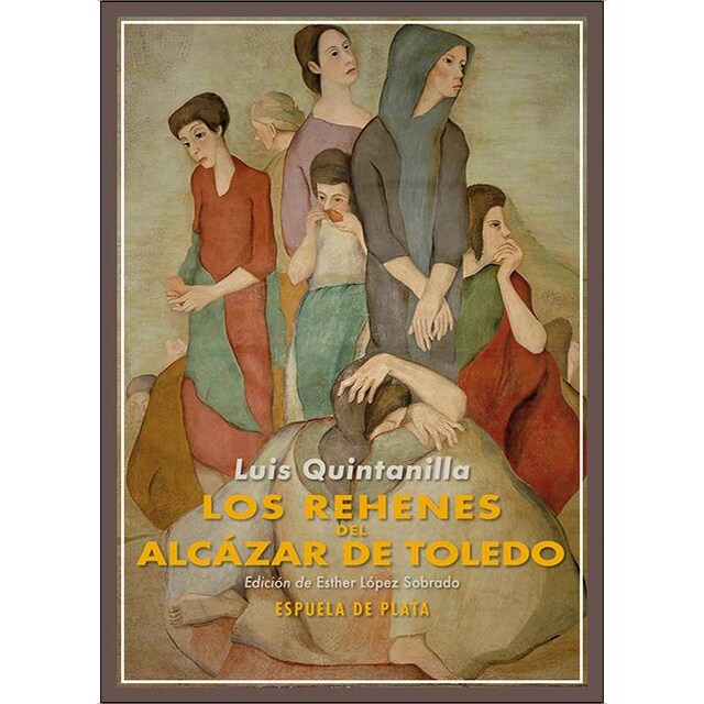Imagen 0 de Los rehenes del Alcázar de Toledo  (Tapa blanda)