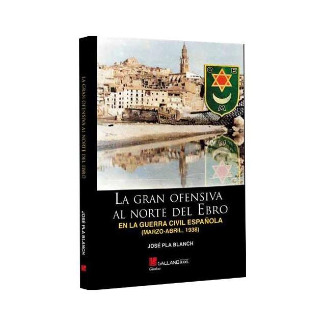 Imagem 0 de La gran ofensiva al Norte del Ebro en la Guerra Civil española.