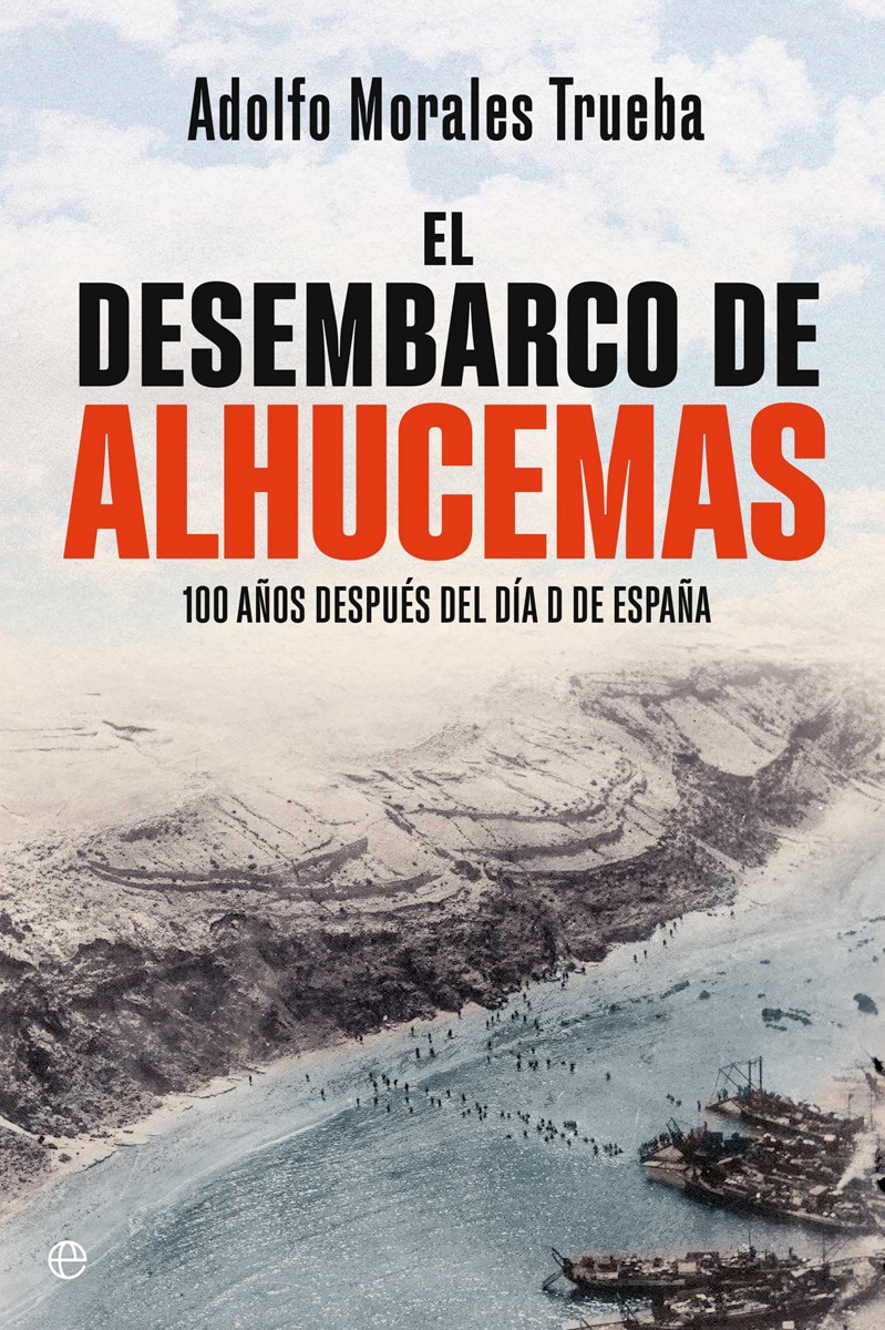 El desembarco de Alhucemas: 100 años después del día D de España (Capa mole com abas) 1
