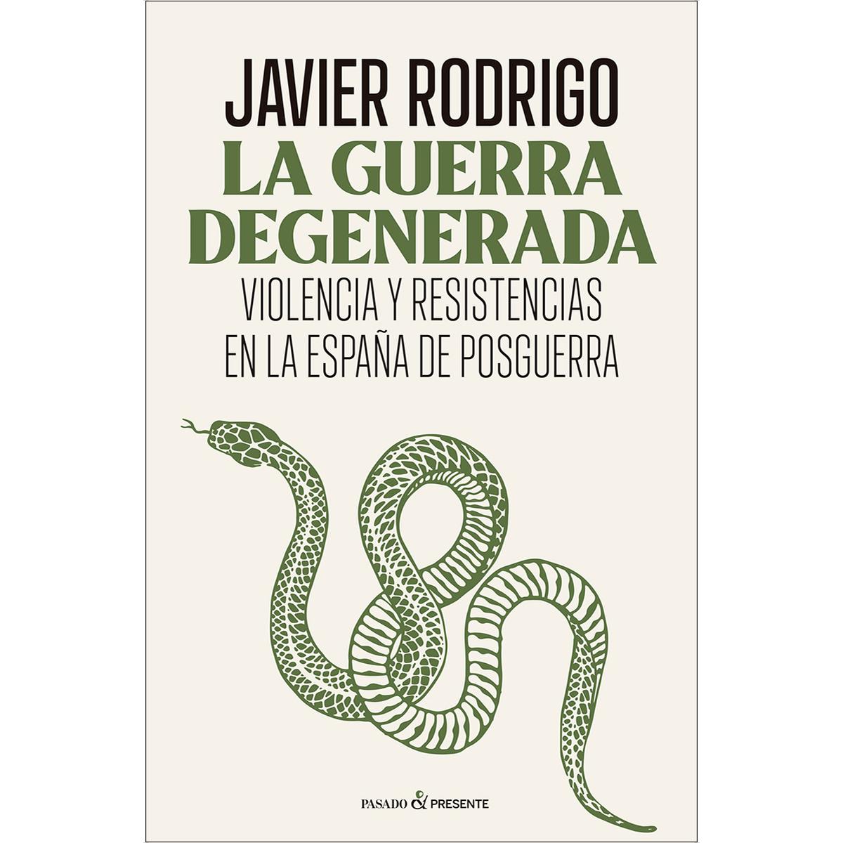 Imagem 0 de LA GUERRA DEGENERADA: VIOLENCIA Y RESISTENCIAS EN LA ESPAÑA DE POSGUERRA
