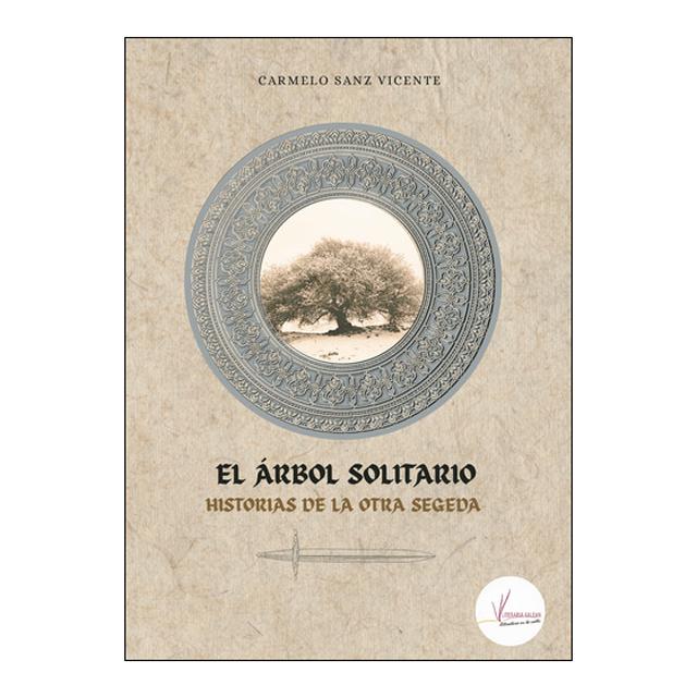 El árbol solitario: Historias de la otra Segeda (Capa mole com abas) 1