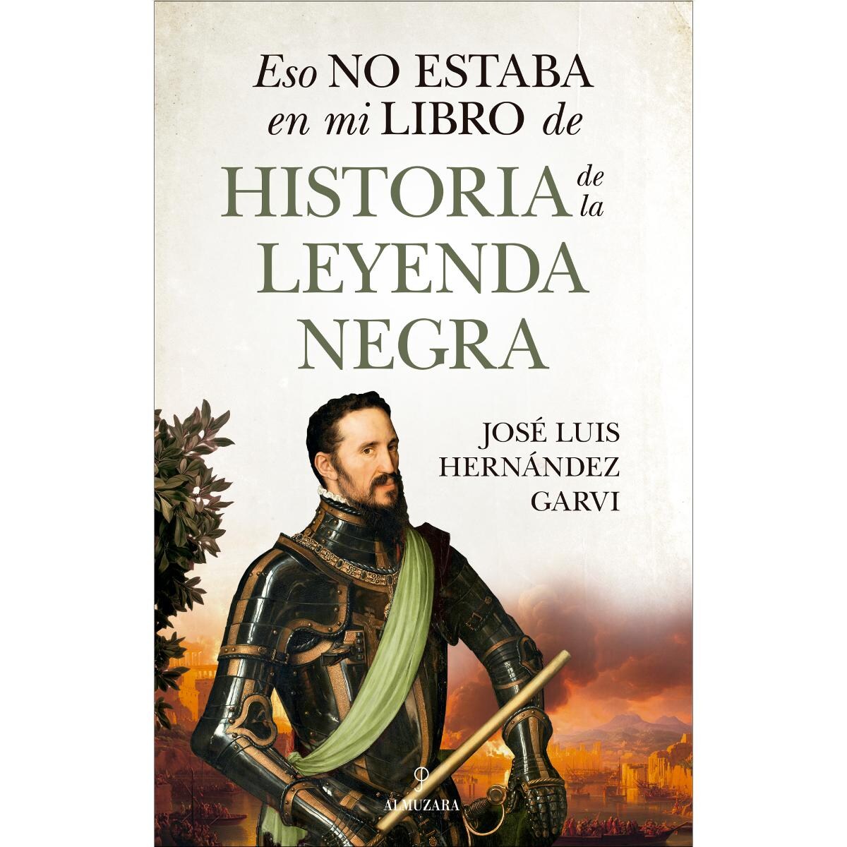 Eso no estaba en mi libro de historia de la Leyenda Negra (Capa mole) 1