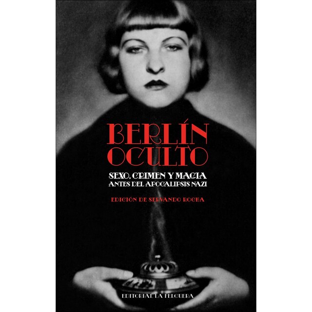 Imagem 0 de BERLÍN OCULTO: SEXO, CRIMEN Y MAGIA ANTES DEL APOCALIPSIS NAZI (Capa dura)
