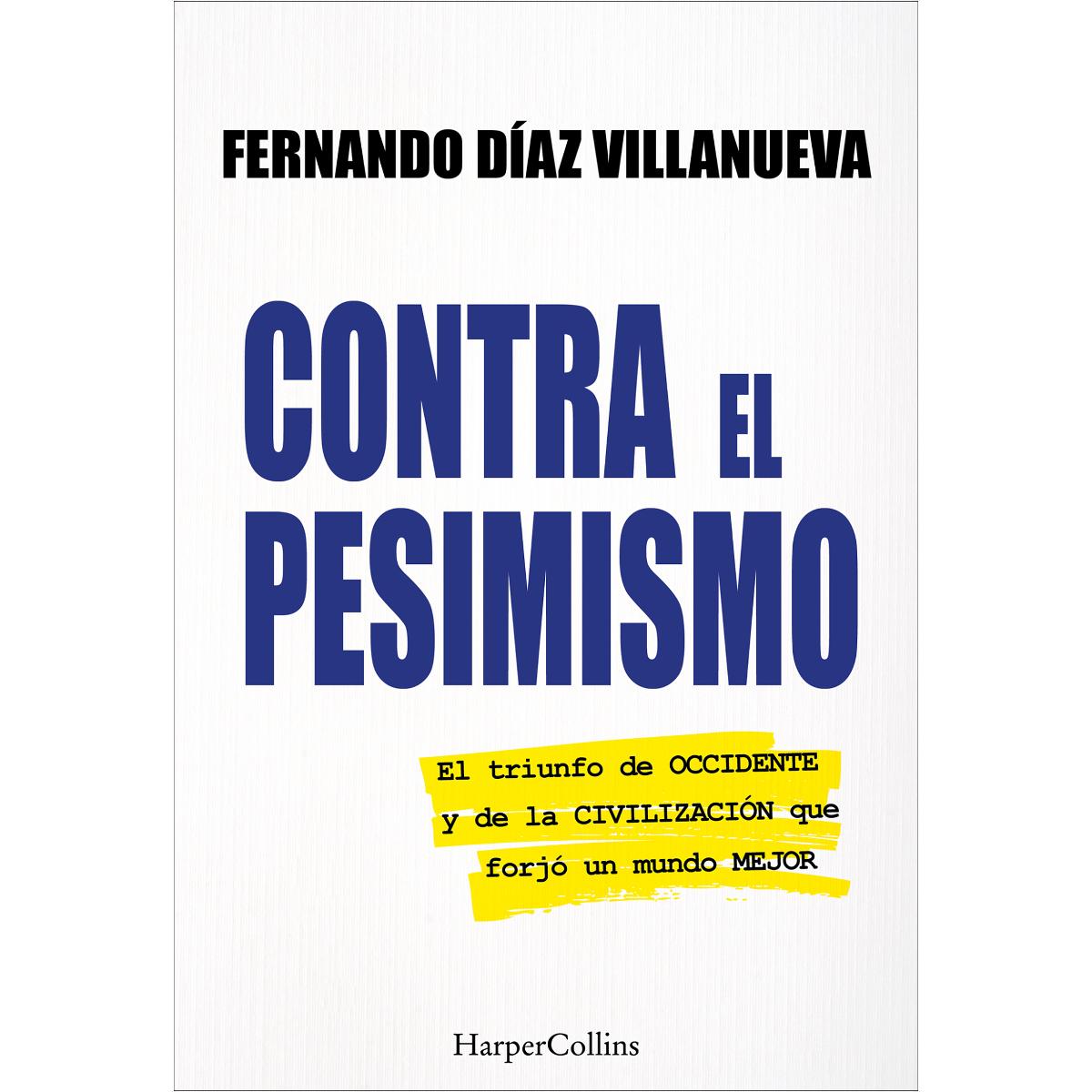 Imagem 0 de Contra el pesimismo: El triunfo de Occidente y de la civilización que forjó un mundo mejor. (Capa mole com abas)
