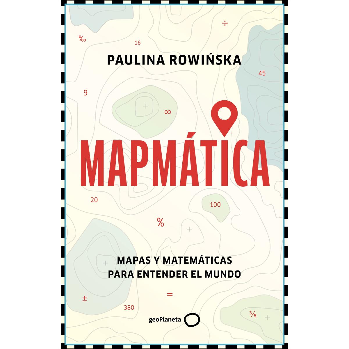 Imagem 0 de Mapmática: Mapas y matemáticas para entender el mundo (Capa mole com abas)