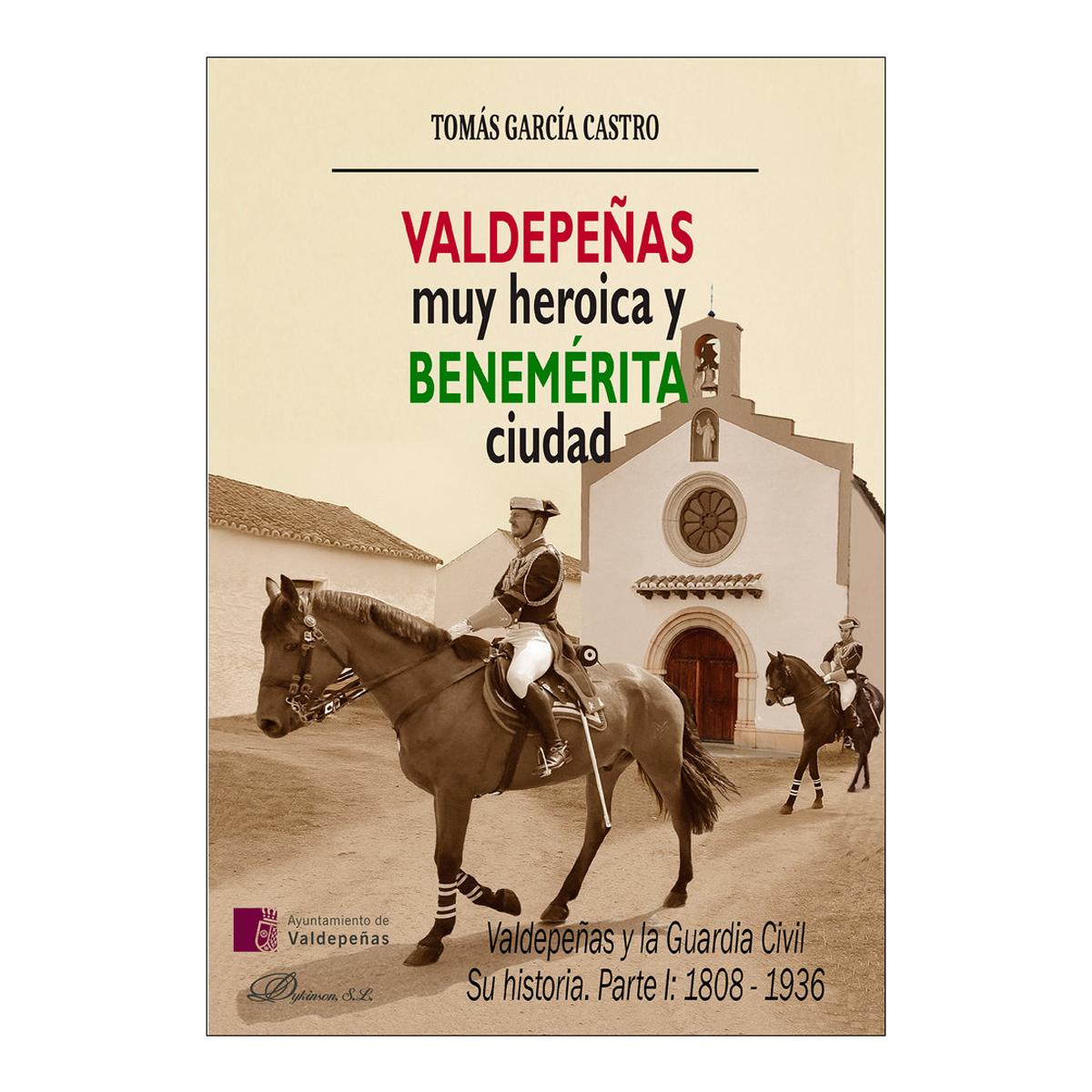Valdepeñas, muy heroica y Benemérita ciudad 1