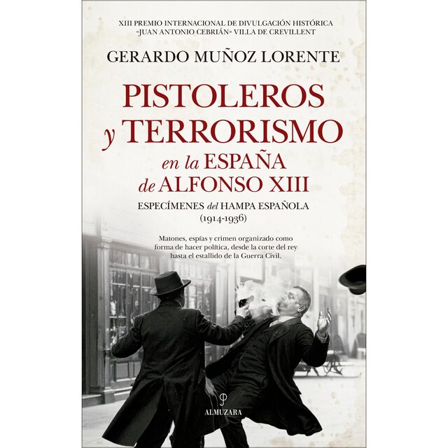 Imagem 0 de Pistoleros y terrorismo en la España de Alfonso XIII: Especímenes del hampa española  (1914-1936) (Capa mole)
