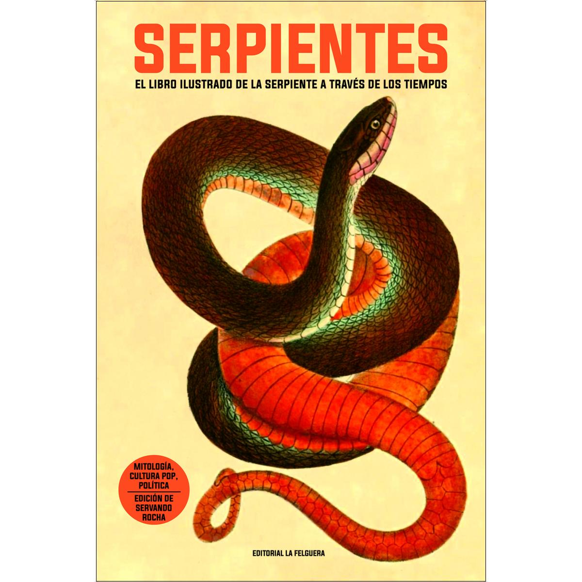 SERPIENTES: EL LIBRO ILUSTRADO DE LA SERPIENTE A TRAVÉS DE LOS TIEMPOS 1