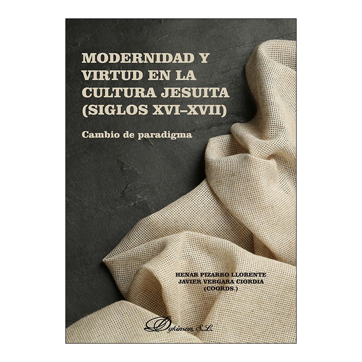 Modernidad y Virtud en la Cultura Jesuita (siglos XVI&XVII): Cambio de paradigma 1