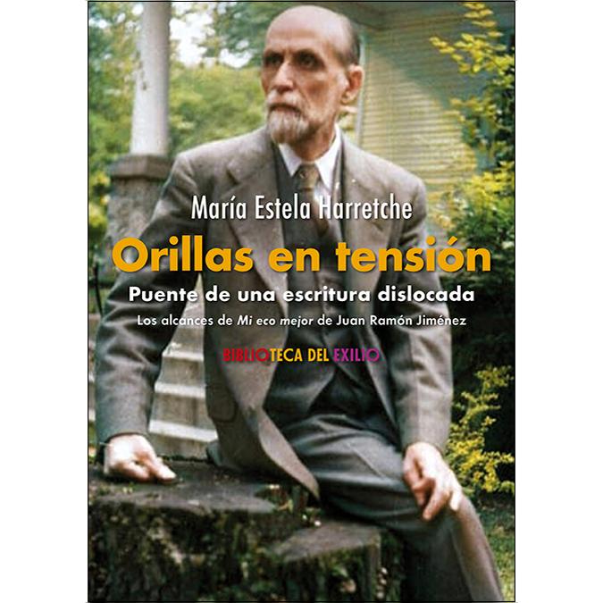 Orillas en tensión. Puente de una escritura dislocada: Los alcances de Mi eco mejor de Juan Ramón Jiménez (Capa mole) 1