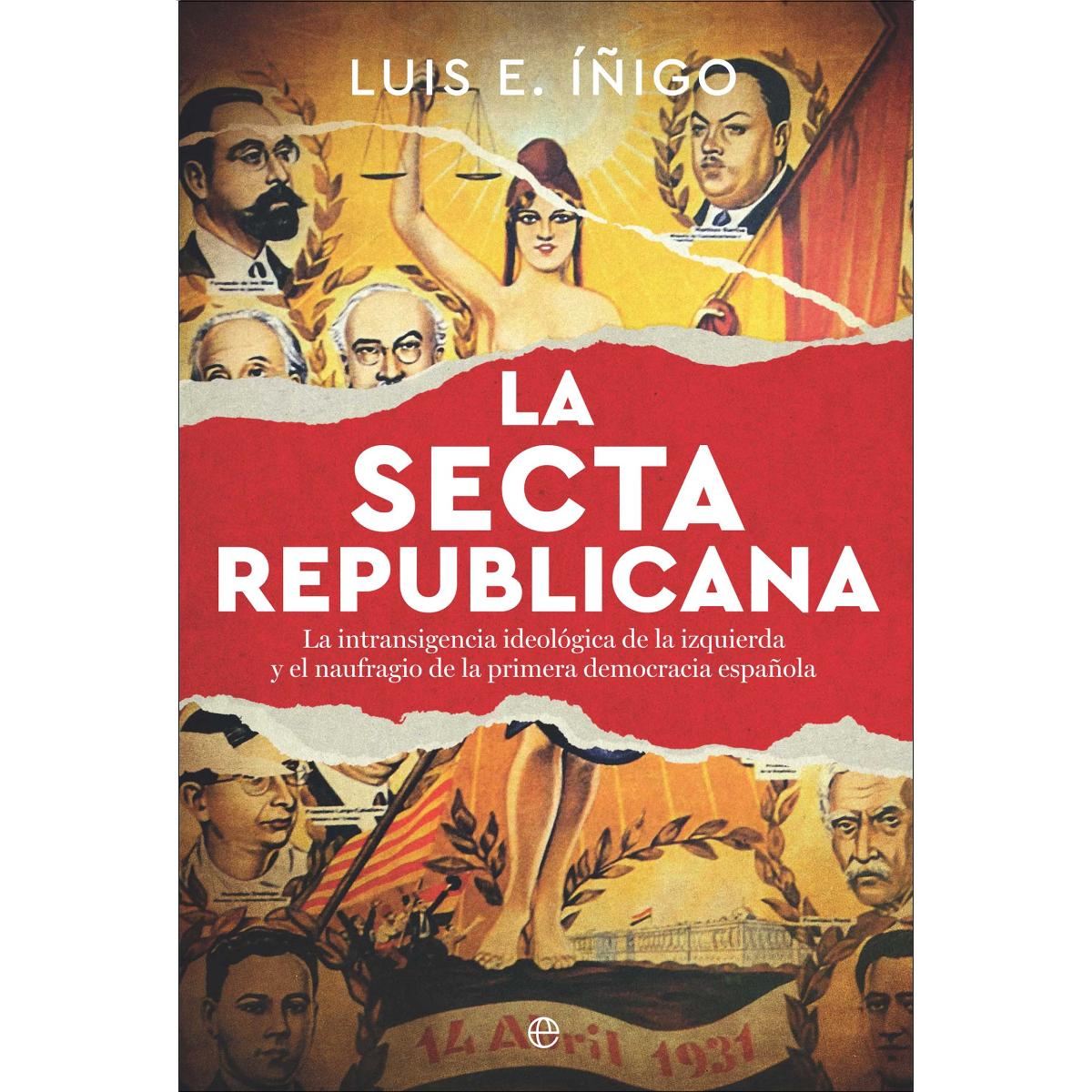 Imagem 0 de La secta republicana: La intransigencia ideológica de la izquierda y el naufragio de la primera democracia española (Capa mole com abas)