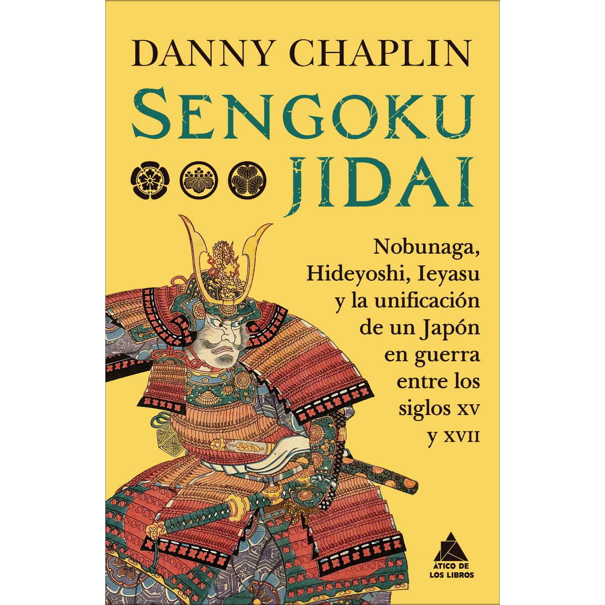 Imagem 0 de Sengoku Jidai: Nobunaga, Hideyoshi, Ieyasu y la unificación de un Japón en guerra entre los siglos XV y XVII