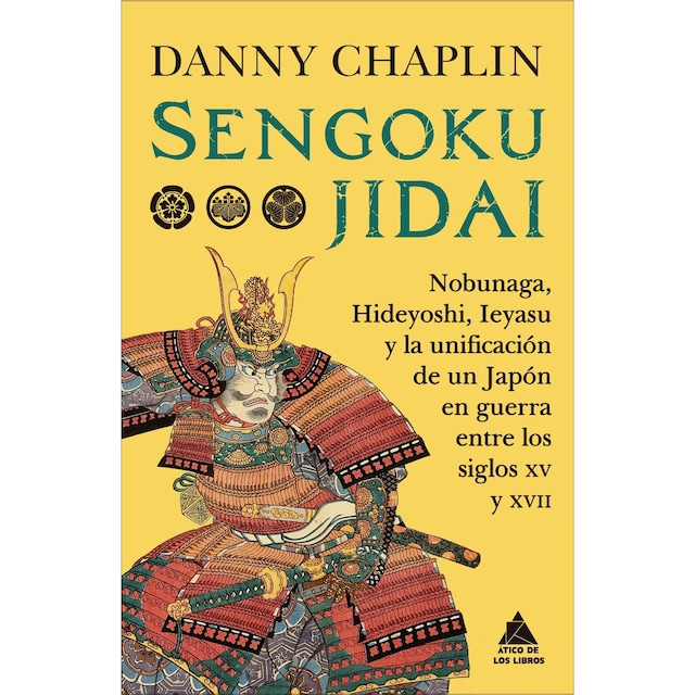 Imagem 0 de Sengoku Jidai: Nobunaga, Hideyoshi, Ieyasu y la unificación de un Japón en guerra entre los siglos XV y XVII