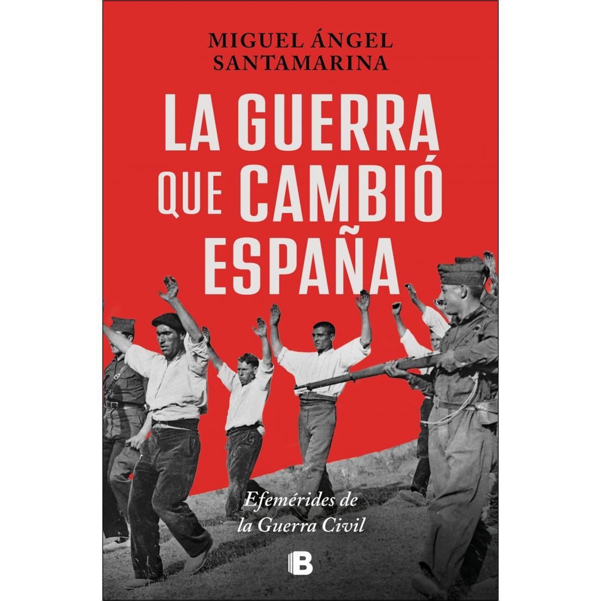 La guerra que cambió España: Efemérides de la Guerra Civil (Capa mole) 1