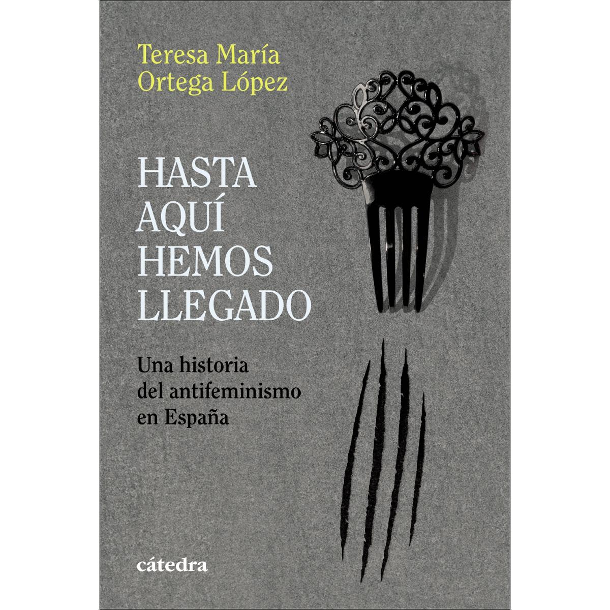 Imagem 0 de Hasta aquí hemos llegado: Una historia del antifeminismo en España (Capa mole com abas)