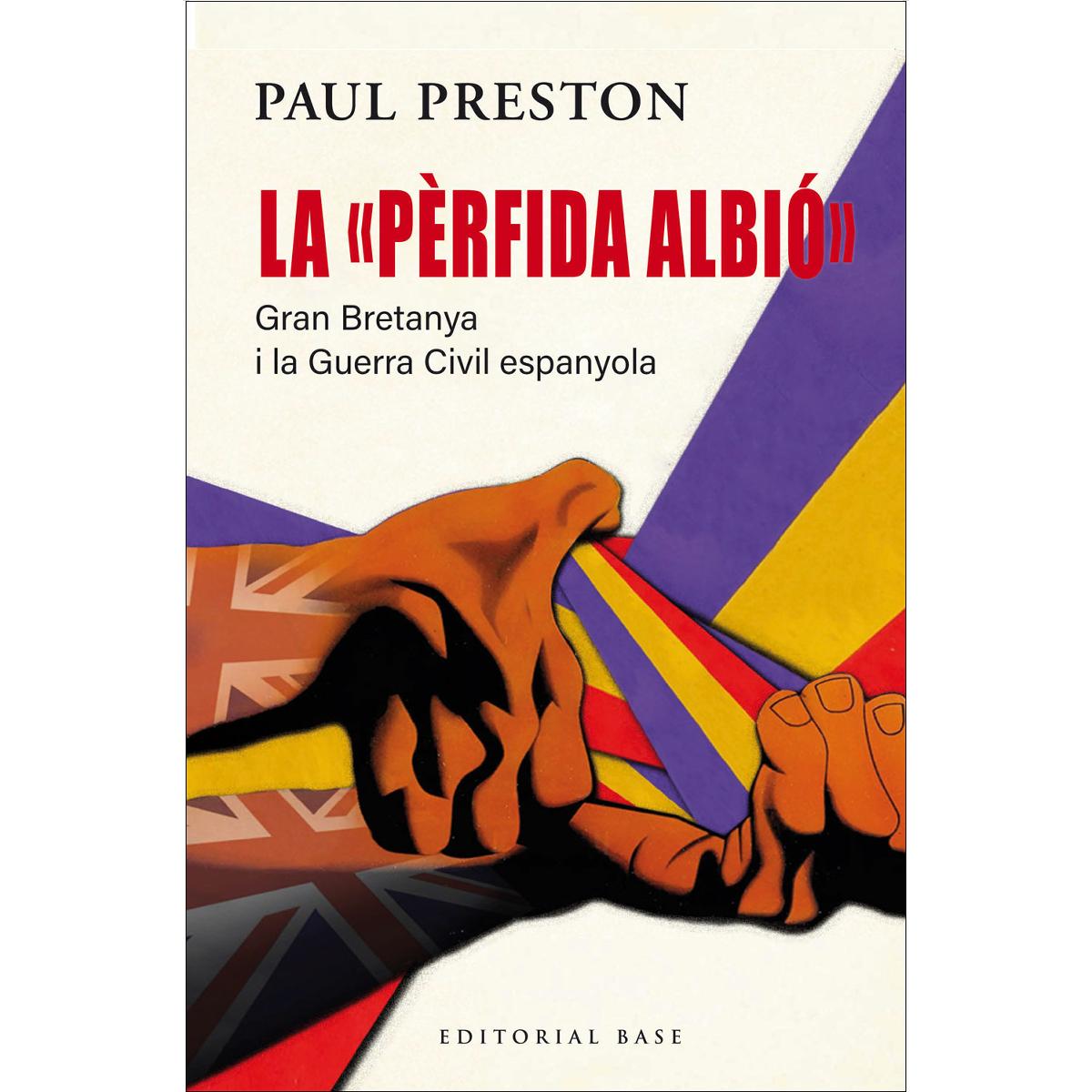 Imagem 0 de La "pèrfida Albió": Gran Bretanya i la Guerra Civil espanyola