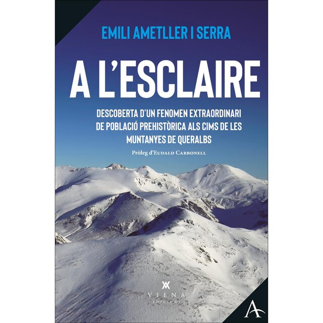 Imagem 0 de A l'esclaire: Descoberta d'un fenomen extraordinari de població prehistòrica als cims de les muntanyes de Queralbs (Capa mole com abas)