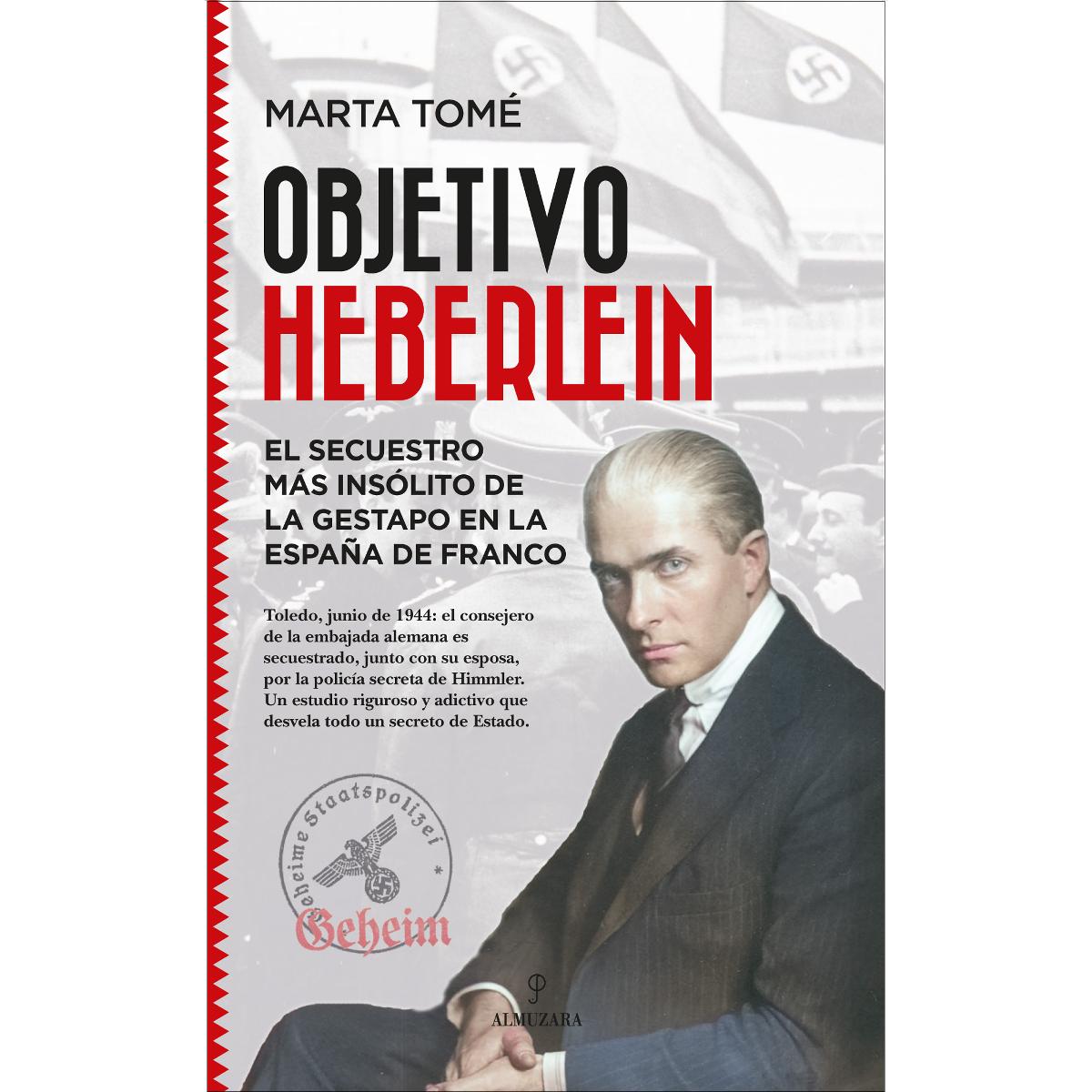 Objetivo Heberlein: El secuestro más insólito de la Gestapo en la España de Franco (Capa mole) 1