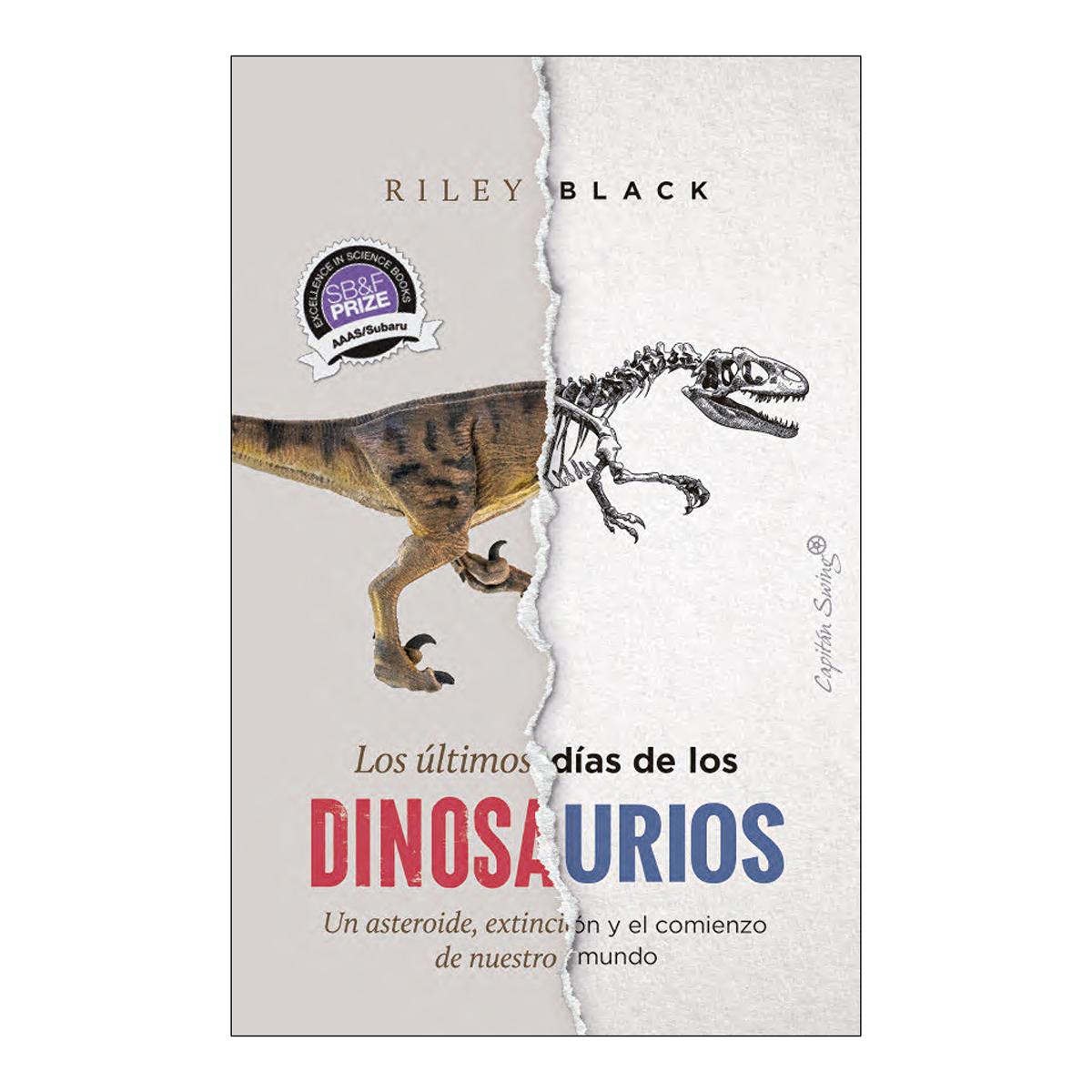 Imagem 0 de Los últimos días de los dinosaurios: Un asteroide, extinción y el comienzo de nuestro mundo (Capa mole com abas)