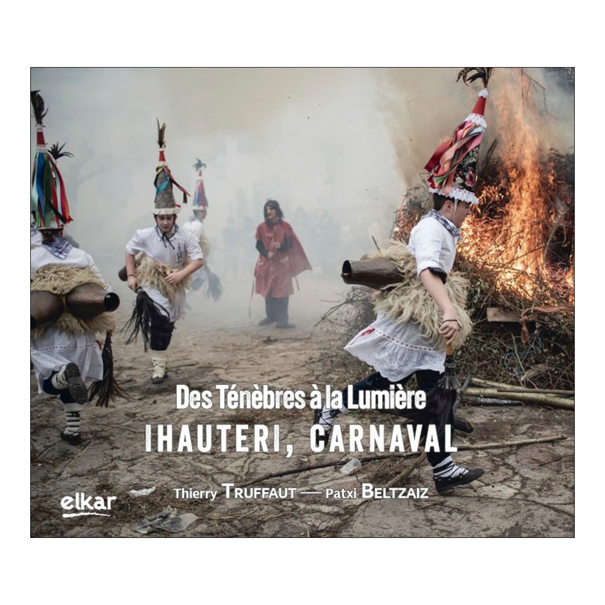Ihauteri, Carnaval. Des Ténèbres à la Lumière (Capa mole) 1