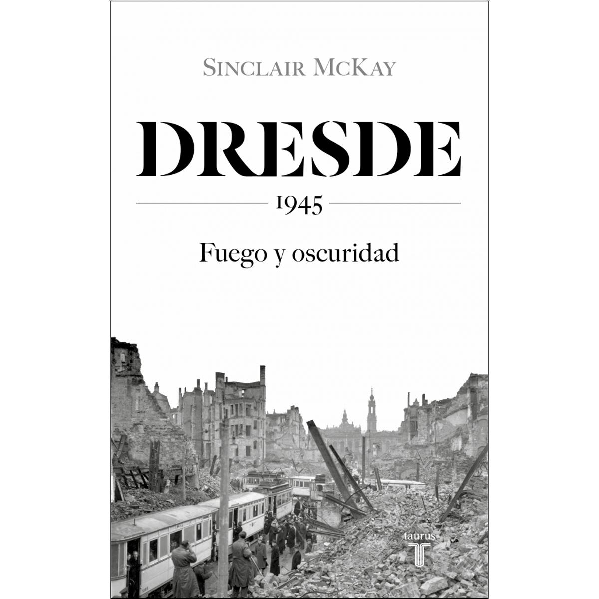 Dresde: 1945. Fuego y oscuridad (Capa mole) 1