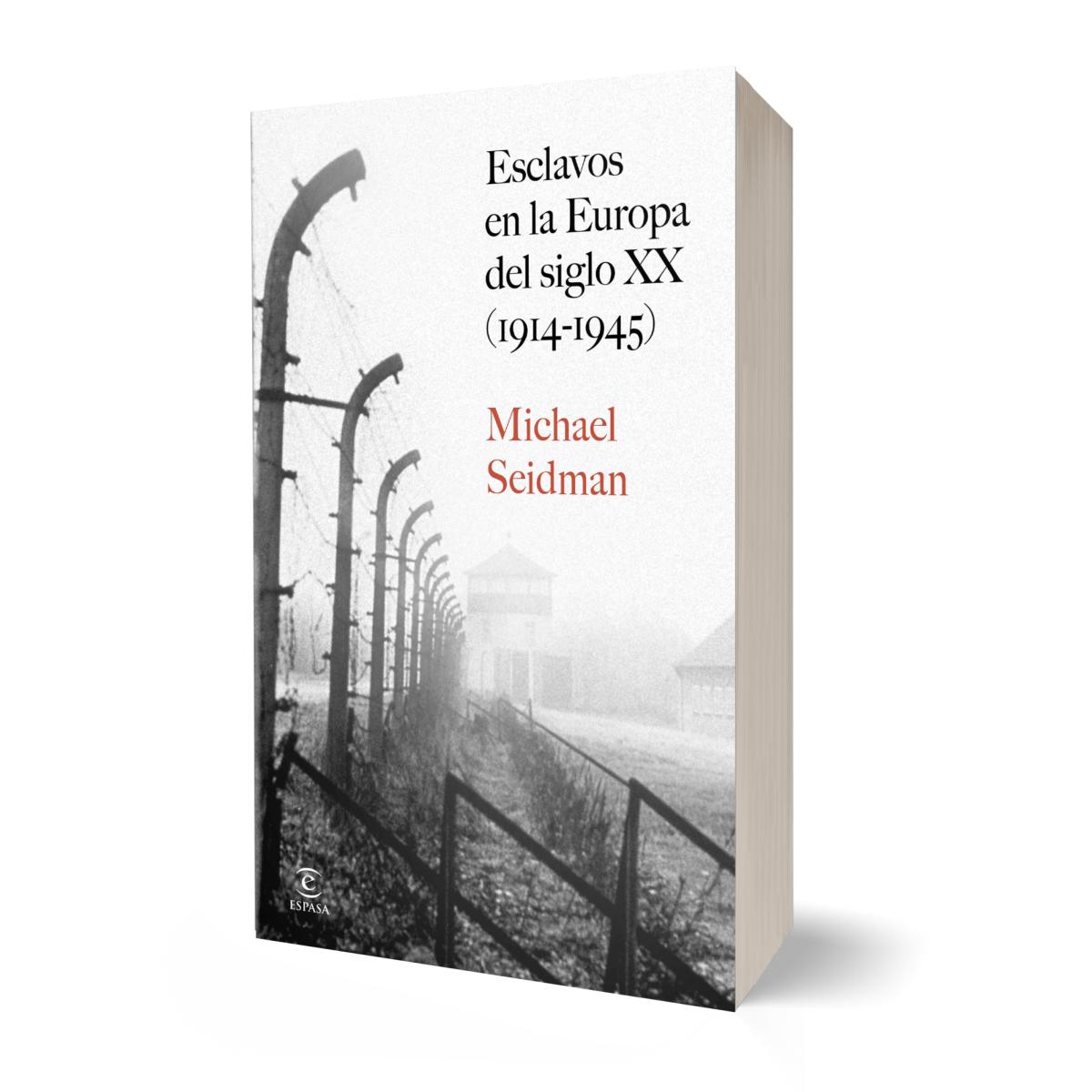 Esclavos en la Europa del siglo XX (1914-1945) (Capa mole com abas) 2