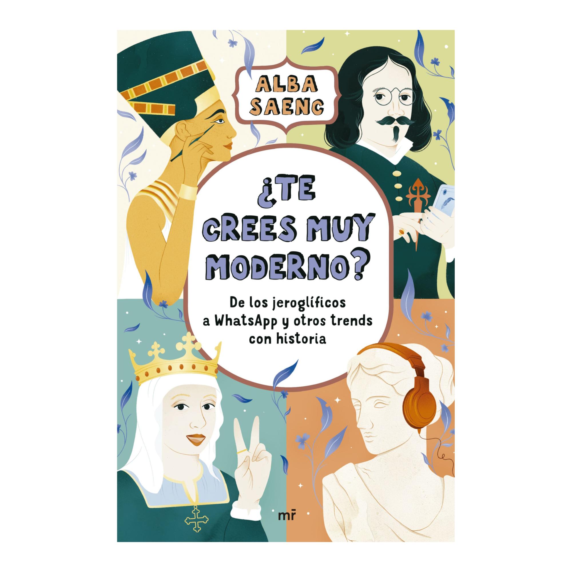 Imagem 0 de ¿Te crees muy moderno?: De los jeroglíficos a WhatsApp y otros trends con historia (Capa mole com abas)