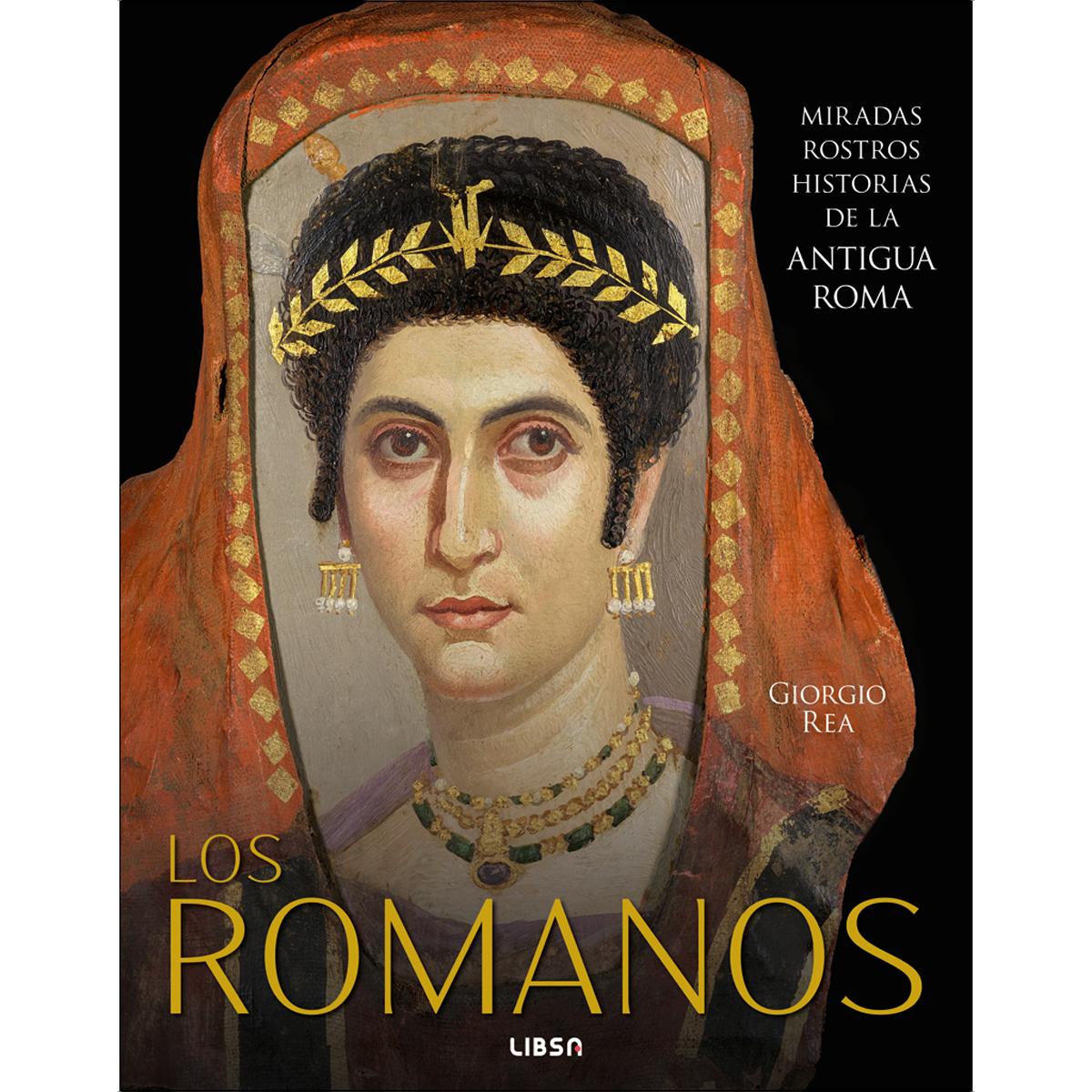 Lo Romanos: Miradas, Rostros, Historias de la Antigua Roma (Capa dura) 1