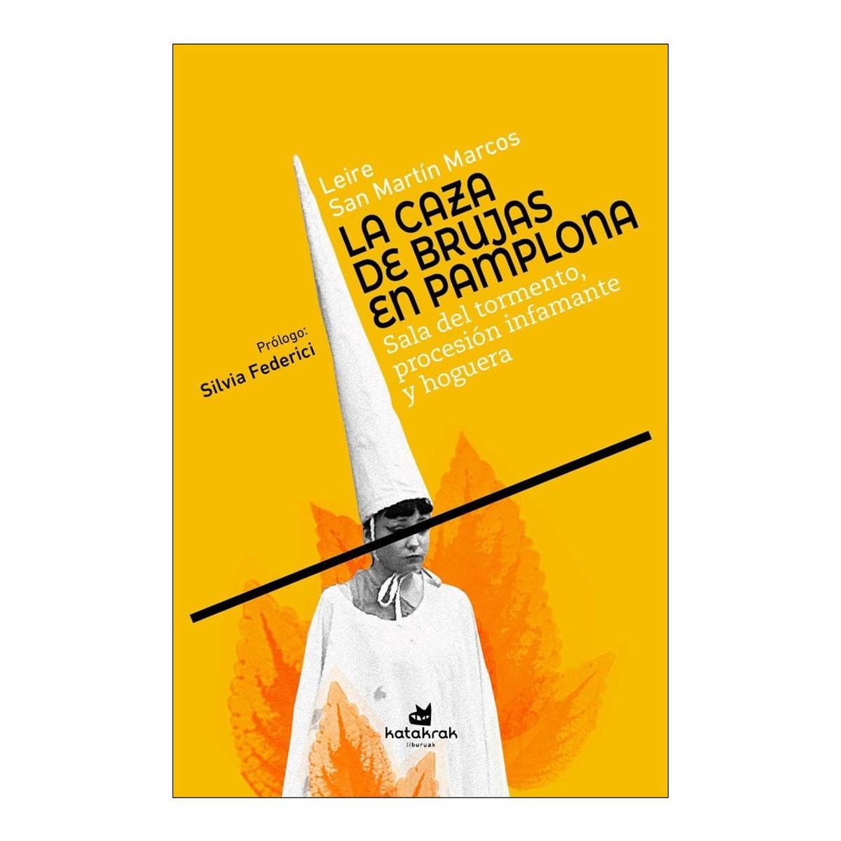 Imagem 0 de La caza de brujas en Pamplona: Sala del tormento, procesión infamante y hoguera (Capa mole com abas)