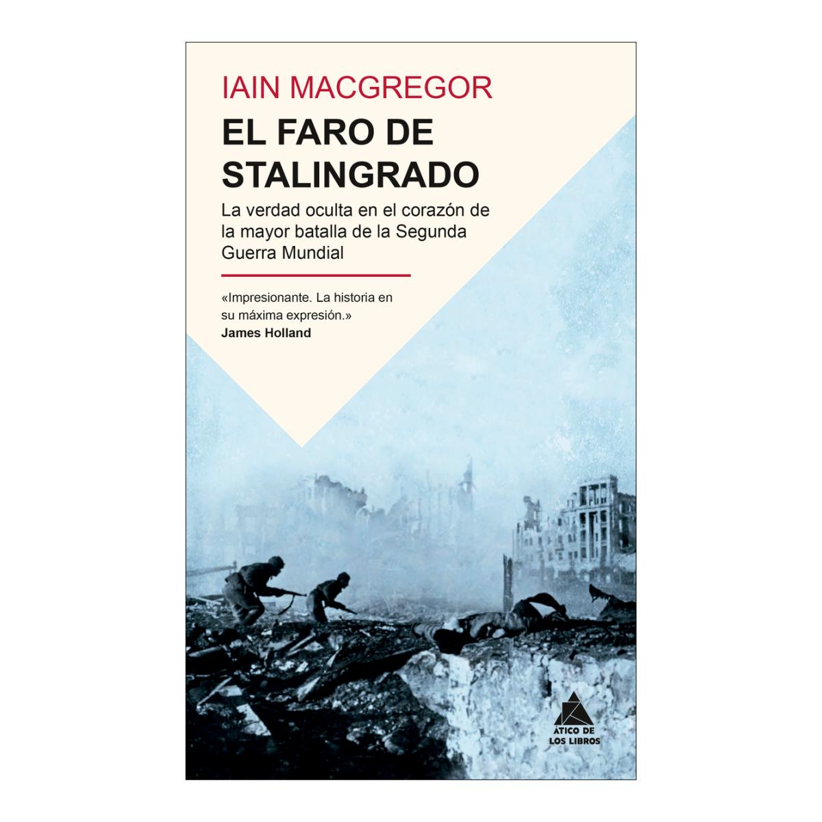 Imagem 0 de El faro de Stalingrado: La verdad oculta en el corazón de la mayor batalla de la Segunda Guerra Mundial