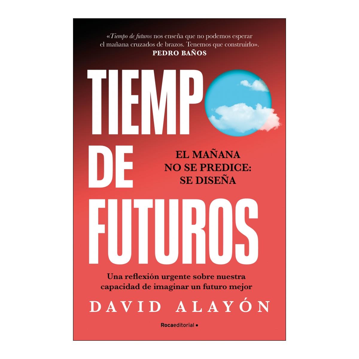 Imagem 0 de Tiempo de futuros: Cómo imaginar un mañana mejor transformará nuestro presente (Capa mole)