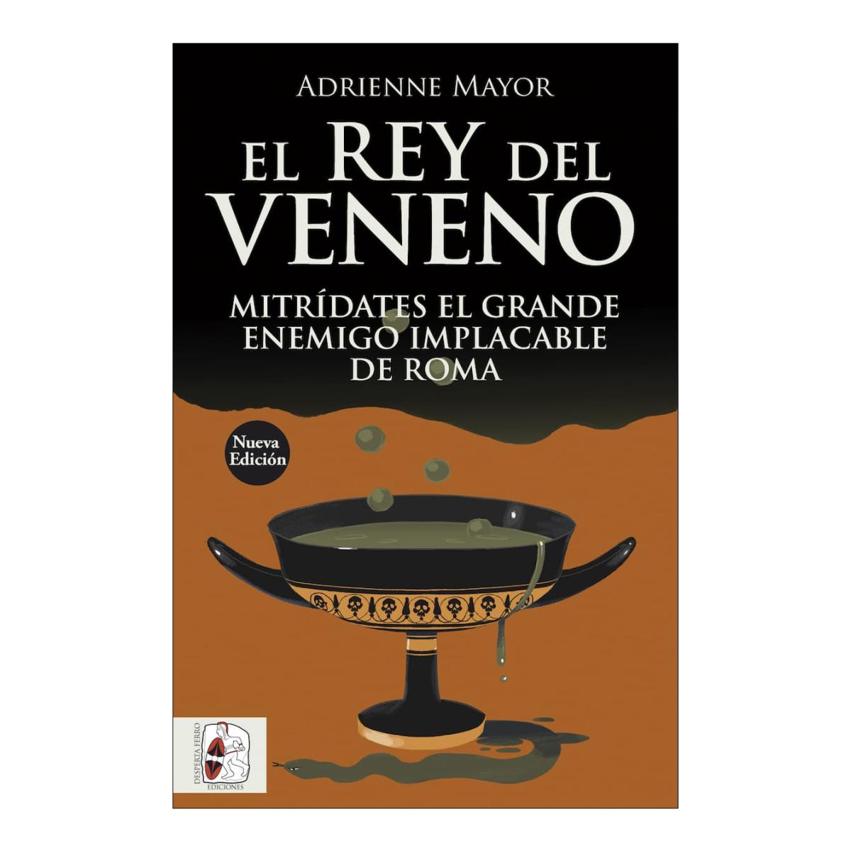 Imagem 0 de El rey del veneno: Mitrídates el Grande. Enemigo implacable de Roma